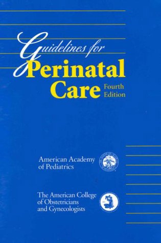 Beispielbild fr Guidelines for Perinatal Care (4th ed) zum Verkauf von Wonder Book