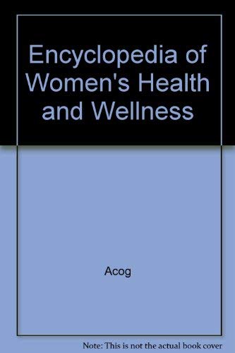 Stock image for Encyclopedia of Women's Health and Wellness for sale by ThriftBooks-Dallas