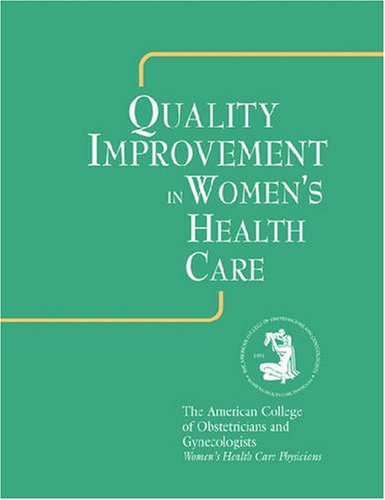 Stock image for Quality Improvement in Women's Health Care for sale by Better World Books