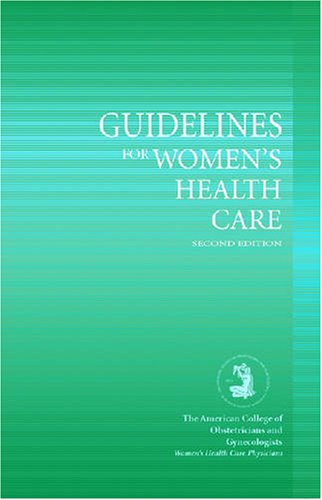 Imagen de archivo de Guidelines for Women's Health Care a la venta por Better World Books