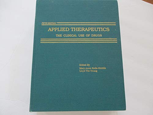 Beispielbild fr Applied Therapeutics: The Clinical Use of Drugs zum Verkauf von Wonder Book