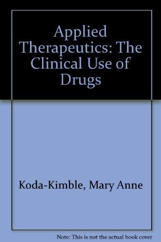 9780915486144: Applied Therapeutics: The Clinical Use of Drugs