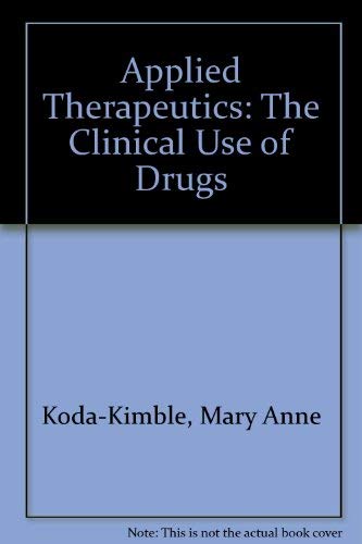 Stock image for Applied Therapeutics : The Clinical Use of Drugs for sale by Better World Books: West