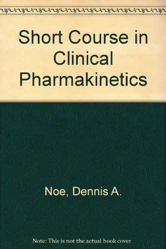Imagen de archivo de A Short Course in Clinical Pharmacokinetics a la venta por ThriftBooks-Dallas