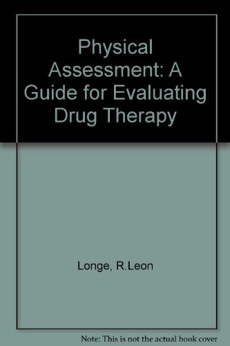 Beispielbild fr Physical Assessment: A Guide for Evaluating Drug Therapy zum Verkauf von Wonder Book