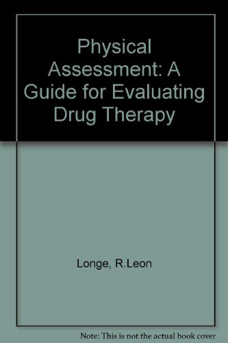 Imagen de archivo de Physical Assessment: A Guide for Evaluating Drug Therapy a la venta por ThriftBooks-Dallas