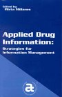 Imagen de archivo de Applied Drug Information: Strategies for Information Management a la venta por HPB-Red