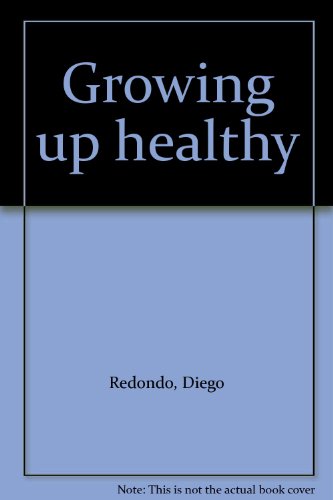 9780915498291: Title: Growing up healthy