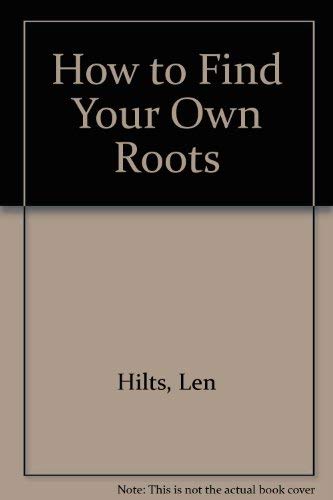 Beispielbild fr How to Find Your Own Roots zum Verkauf von POQUETTE'S BOOKS
