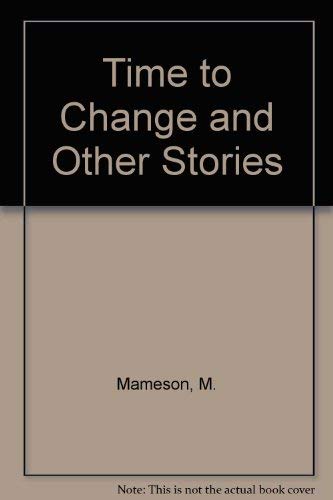 Stock image for Time to Change and Other Stories for sale by The Yard Sale Store