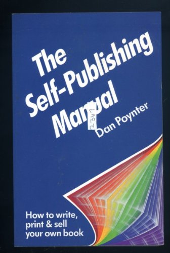 Imagen de archivo de The self-publishing manual: How to write, print & sell your own book a la venta por Wonder Book