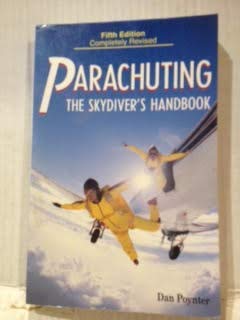 Beispielbild fr Parachuting: The Skydiver's Handbook zum Verkauf von Bob's Book Journey