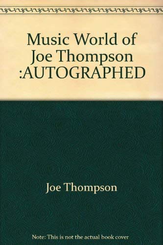 Beispielbild fr Music World of Joe Thompson:AUTOGRAPHED zum Verkauf von Books From California