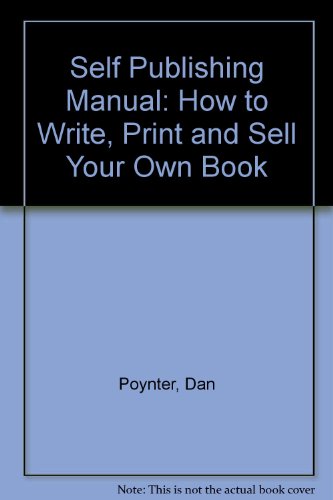 Stock image for The Self-Publishing Manual: How to Write, Print, Sell Your Own Book for sale by Wonder Book