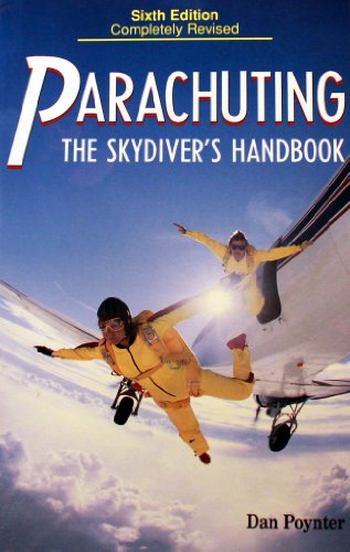 Beispielbild fr Parachuting: The Skydiver's Handbook zum Verkauf von HPB-Ruby