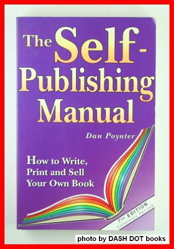 Beispielbild fr The Self-Publishing Manual : How to Write, Print and Sell Your Own Book zum Verkauf von Better World Books