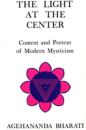 Stock image for The Light at the Center: Context & Pretext of Modern Mysticism for sale by ThriftBooks-Dallas