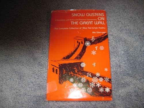 9780915520787: Snow Glistens on the Great Wall: A New Translation of the Complete Collection of Mao Tse-Tung's Poetry With Notes & Historical Commentary