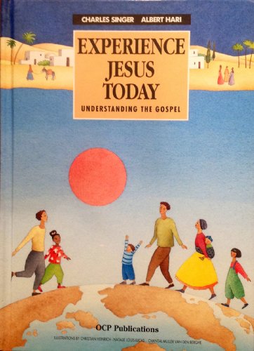 Stock image for Experience Jesus Today : Understanding the Gospels for sale by Better World Books