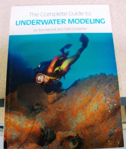 9780915539000: The complete guide to underwater modeling