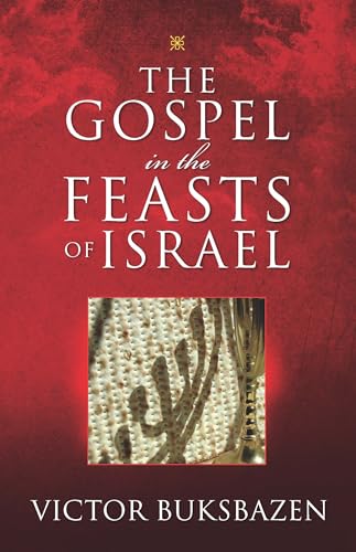 9780915540006: The Gospel in the Feasts of Israel