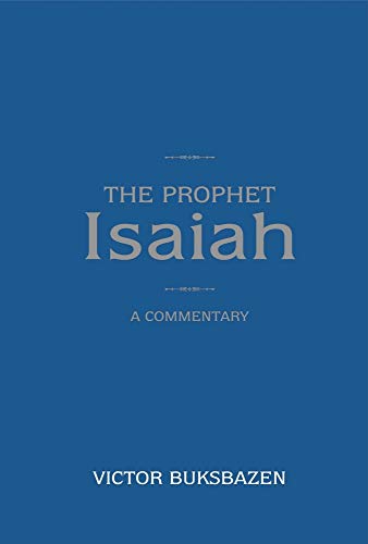 The Prophet Isaiah: A Commentary (9780915540051) by Victor Buksbazen; Th.D.