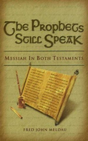 Imagen de archivo de The Prophets Still Speak: Messiah In Both Testaments a la venta por Once Upon A Time Books