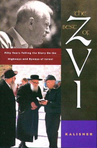 Beispielbild fr The Best of Zvi : 50 Years of Telling the Story on the Highways & Byways of Israel zum Verkauf von SecondSale