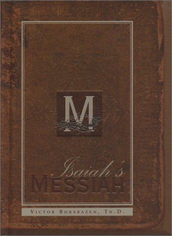 Isaiah's Messiah (9780915540754) by Buksbazen, Victor