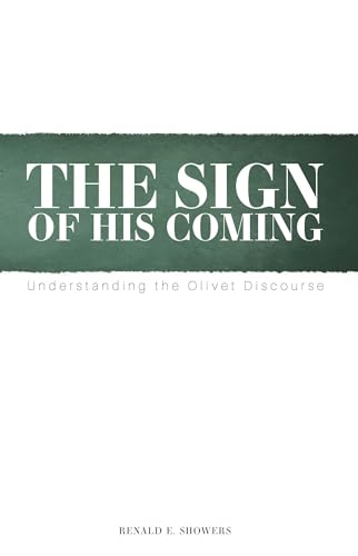 Beispielbild fr The Sign of His Coming : Understanding the Olivet Discourse zum Verkauf von Better World Books