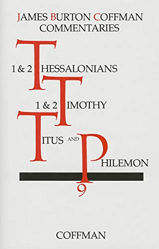 Beispielbild fr 1 2 Thessalonians, 1 2 Timothy, Titus, Philemon (Coffman New Testament Commentaries, Vol. 9) zum Verkauf von The Happy Book Stack