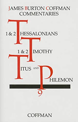 Imagen de archivo de 1 2 Thessalonians, 1 2 Timothy, Titus, Philemon (Coffman New Testament Commentaries, Vol. 9) a la venta por The Happy Book Stack