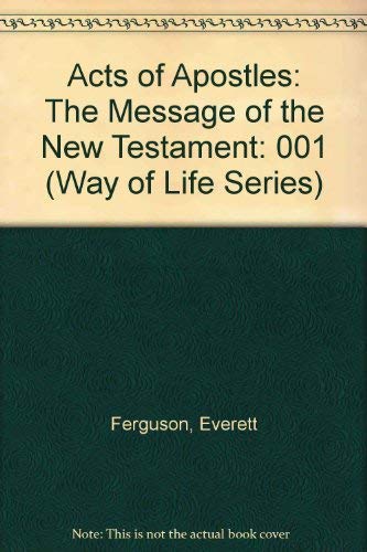 Stock image for Acts of Apostles: The Message of the New Testament (Way of Life Series) for sale by ThriftBooks-Atlanta