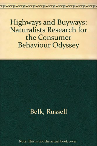 Stock image for Highways and Buyways: Naturalists Research for the Consumer Behaviour Odyssey for sale by Better World Books