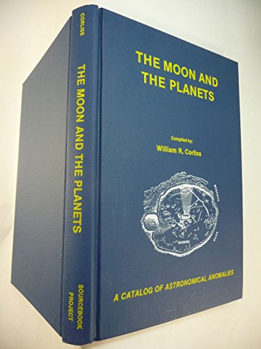 Beispielbild fr The Moon and the Planets: A Catalog of Astronomical Anomalies zum Verkauf von Salish Sea Books