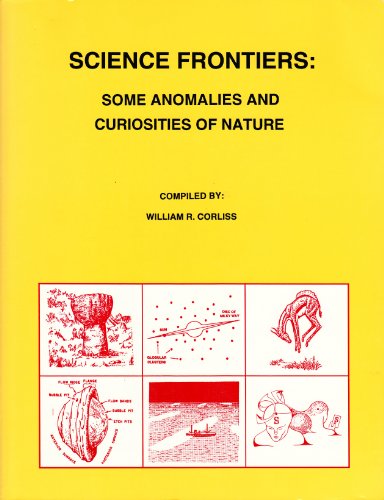 Beispielbild fr Science Frontiers: Some Anomalies and Curiosities of Nature zum Verkauf von Veronica's Books