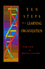 Stock image for Ten Steps to a Learning Organization for sale by Goldstone Books