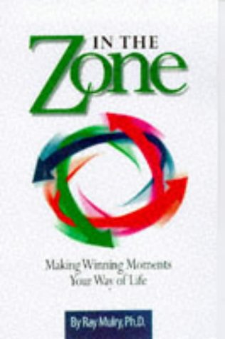 Stock image for In the Zone: Making Winning Moments Your Way in Life for sale by ThriftBooks-Dallas