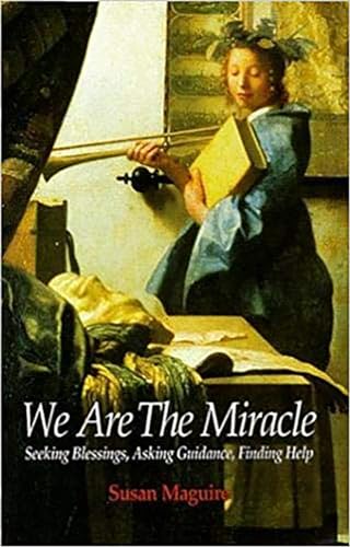 Imagen de archivo de We are the Miracle: Seeking Blessings, Asking guidance, Finding Help a la venta por Books From California