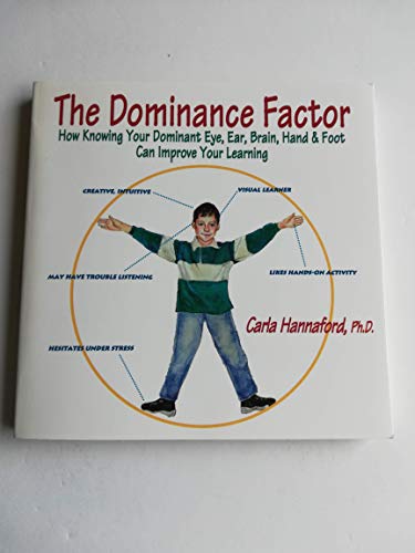 Stock image for Dominance Factor, The: How Knowing Your Dominant Eye, Ear, Brain, Hand & Foot Can Improve Your Learning for sale by HPB Inc.