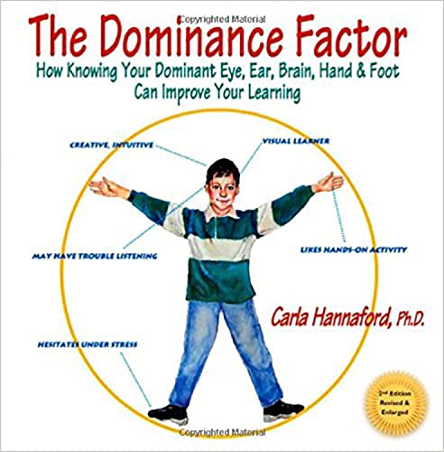 Beispielbild fr The Dominance Factor : How Knowing Your Dominant Eye, Ear, Brain, Hand and Foot Can Improve Your Learning zum Verkauf von Better World Books