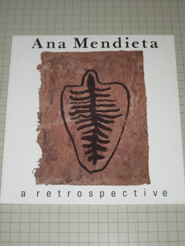 9780915557615: Ana Mendieta: A Retrospective