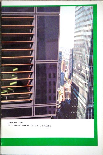 Out of Site: Fictional Architectural Spaces (9780915557851) by Ellegood, Anne; Howard, Rhonda Lane; Wigley, Mark