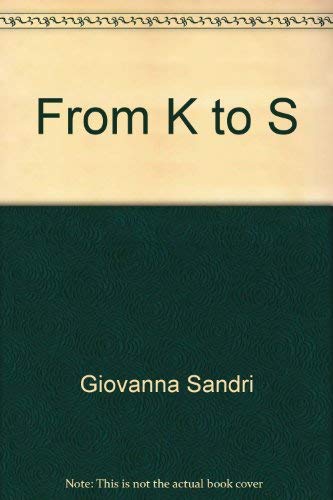 From K to S: Ark of the asymmetric = Da K a S : dimora dell'asimmetrico (9780915570003) by Sandri, Giovanna