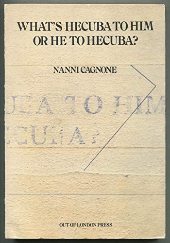 Beispielbild fr What's Hecuba to him or he to Hecuba? zum Verkauf von Midtown Scholar Bookstore