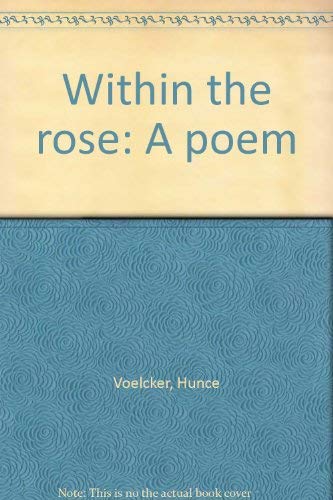 9780915572199: Within the rose: A poem