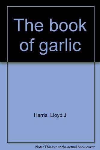 Stock image for The book of garlic for sale by Once Upon A Time Books