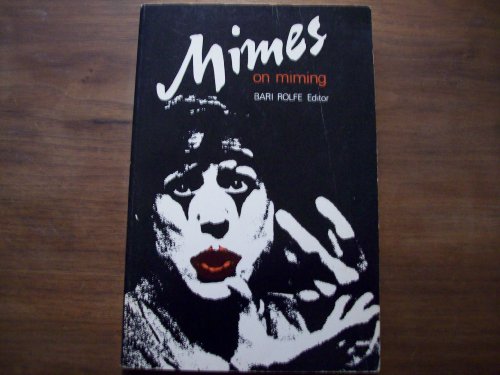 Stock image for Mimes on Miming: Writings on the Art of Mime for sale by ThriftBooks-Dallas