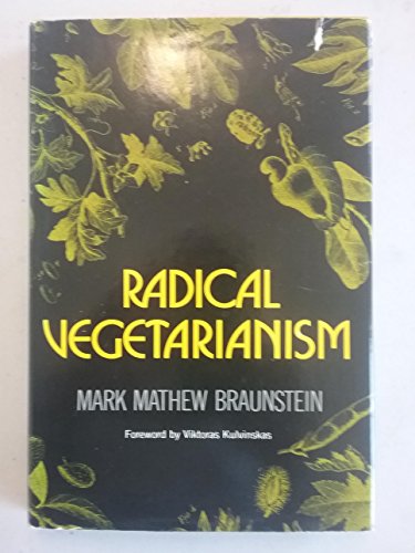 9780915572526: Radical Vegetarianism: A Dialectic of Diet and Ethic