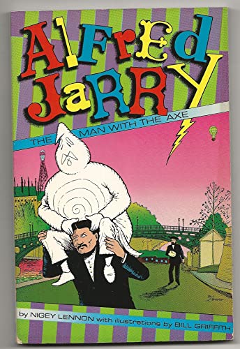 Stock image for Alfred Jarry: The Man With the Axe for sale by HPB-Ruby